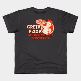 Greta Thunberg's Pizza- Revenge best served cold Kids T-Shirt